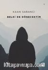 Belki De Dönecektim