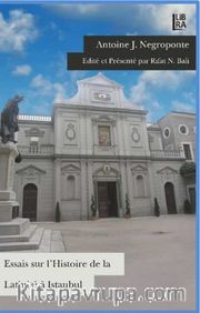 Essais sur L’Histoire de la Latinite a Istanbul