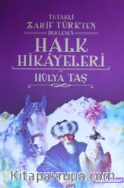 Tutaklı Zarif Türkten Derlenen Halk Hikayeleri 