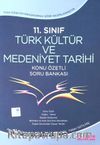 11.Sınıf Türk Kültür ve Medeniyet Tarihi Konu Özetli Soru Bankası