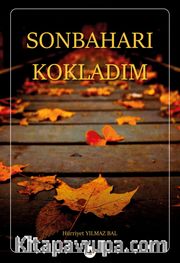 Sonbaharı Kokladım