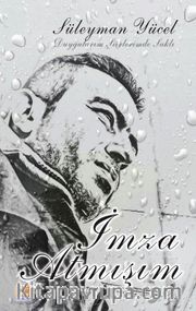 İmza Atmışım