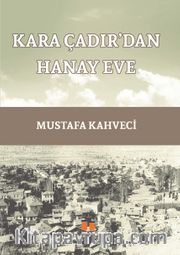 Kara Çadır’dan Hanay Eve