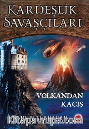 Kardeşlik Savaşçıları 7 / Volkandan Kaçış