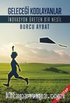 Geleceği Kodlayanlar / İnovasyon Üreten Bir Nesil