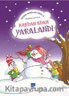 Kardan Adam Yaralandı