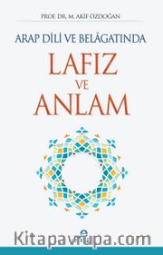 Arap Dili ve Belagatında Lafız ve Anlam