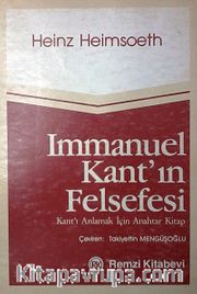 Immanuel Kant'ın Felsefesi <br /> Kant'ı Anlamak İçin Anahtar Kitap