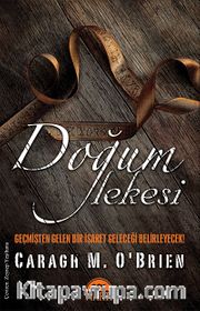 Doğum Lekesi <br /> Geçmişten Gelen Bir İşaret Geleceği Belirleyecek!