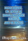 Nazar Değmesi, Cin, Şeytan ve Zararlı Şeylerden Korunma Ayet ve Duaları