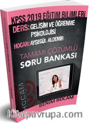 2019 KPSS Eğitim Bilimleri Gelişim ve Öğrenme Psikolojisi Tamamı Çözümlü Soru Bankası