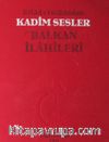 Evlad-ı Fatihandan Kadim Sesler Balkan İlahileri (2 Cd Ekli)