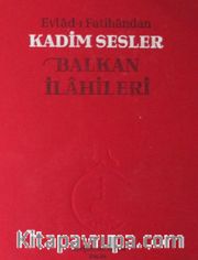Evlad-ı Fatihandan Kadim Sesler Balkan İlahileri (2 Cd Ekli)