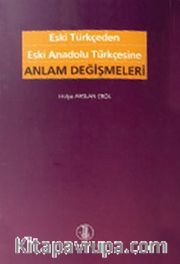 Eski Türkçeden Eski Anadolu Türkçesine Anlam Değişmeleri