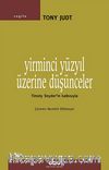 Yirminci Yüzyıl Üzerine Düşünceler & Timoty Snyder'in Katkısıyla