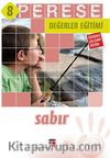 Perese Değerler Eğitimi Öğrenci Çalışma Kitabı 8 / Sabır