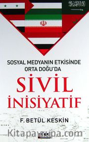 Sosyal Medyanın Etkisinde Orta Doğu'da Sivil İnisiyatif