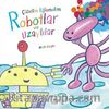 Çizelim Eğlenelim - Robotlar ve Uzaylılar
