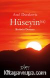 Hüseyin (ra) - Kerbela Destanı