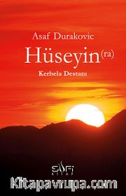 Hüseyin (ra) - Kerbela Destanı