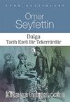 Dalga - Tarih Ezeli Bir Tekerrürdür