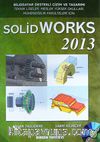 Solid Works 2013 & Bilgisayar Destekli Çizim ve Tasarımı / Teknik Liseler, Meslek Yüksek Okulları, Mühendislik Fakülteleri İçin