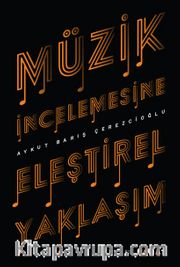 Müzik İncelemesine  Eleştirel Yaklaşım
