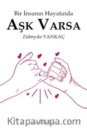 Bir İnsanın Hayatında Aşk Varsa