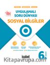 6. Sınıf Sosyal Bilgiler Uygulamalı Soru Dünyası