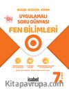7. Sınıf Fen Bilimleri Uygulamalı Soru Dünyası