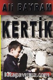 Kertik <br /> Bir Soysuza Yazılan Roman