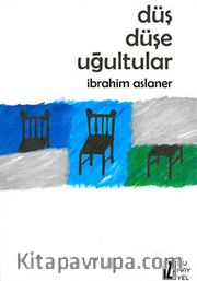 Düş Düşe Uğultular