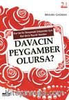 Davacın Peygamber Olursa? & Kur'an'la Tanışmak İsteyenler İçin Kur'an'a Teşvik Yazıları