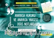 Anayasa Hukuku ve Anayasa Yargısı <br /> Akıllı Ders Notları