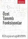 Özel Tanımlı Fonksiyonlar