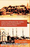 Osmanlı Bürokratik Yapısı: Beylik’ten Akdeniz İmparatorluğu’na 600 Yılın Yönetimsel Hikayesi