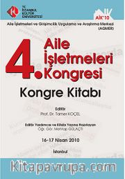 4. Aile İşletmeleri Kongresi <br /> Kongre Kitabı 16-17 Nisan 2010