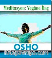 Meditasyon: Yegane İlaç