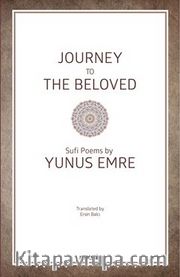 Journey To The Beloved Sufi Poems by Yunus Emre
