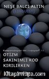 Otizm Sakınımlı Kod Kırılırken & Kompansasyon-Aktivasyon II