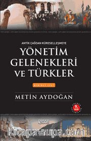 Yönetim Gelenekleri ve Türkler Birinci Cilt