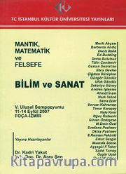 Mantık, Matematik ve Felsefe - Bilim ve Sanat / V. Ulusal Sempozyumu 2007