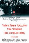 Talim ve Terbiye Kurulu'nun Türk Eğitimindeki Rolü ve Etkileri Forumu & Cumhuriyet Dönemi Talim ve Terbiye Kurulu Başkanları'nın Anlatımıyla