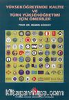 Yükseköğretimde Kalite ve Türk Yükseköğretimi İçin Öneriler
