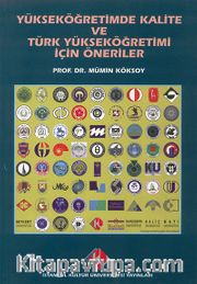 Yükseköğretimde Kalite ve Türk Yükseköğretimi İçin Öneriler