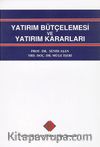 Yatırım Bütçelemesi ve Yatırım Kararları