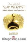 Olaylar ve Örneklerle İslam Medeniyeti 