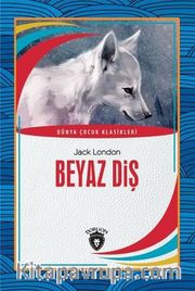 Beyaz Diş Dünya Çocuk Klasikleri (7-12 Yaş)