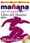 Manana 2 Libro del Alumno A2 +CD (İspanyolca Orta-Alt Seviye Ders Kitabı +CD)