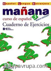 Manana 3 Cuaderno de Ejercicios B1 (İspanyolca Orta Seviye Çalışma Kitabı)